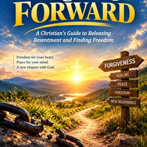 Forgiving Forward cover - original subtitle Forgiving Forward: A Christian’s Guide to Releasing Resentment and Finding Freedom, by Pastor Mega Philip Mega (book cover)